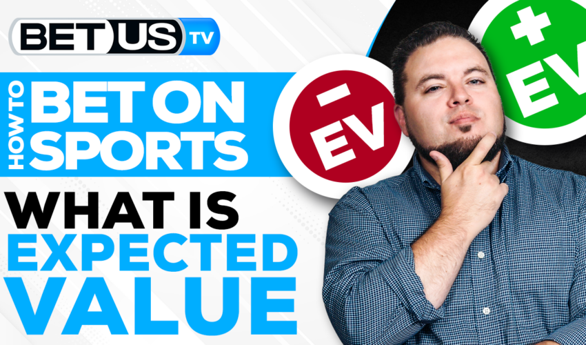 What is +EV and -EV in Sports Betting?