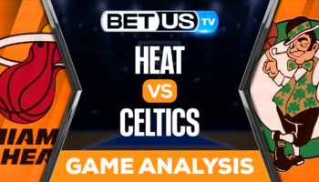 Miami Heat vs Boston Celtics: Picks & Predictions 5/19/2023