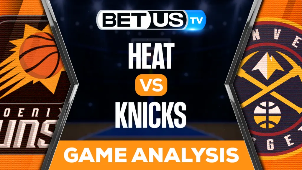 Miami Heat vs New York Knicks: Preview & Predictions 05/10/2023