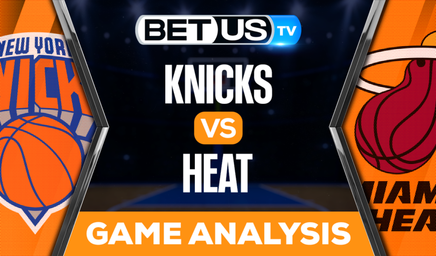 New York Knicks vs Miami Heat: Picks & Preview 05/08/2023