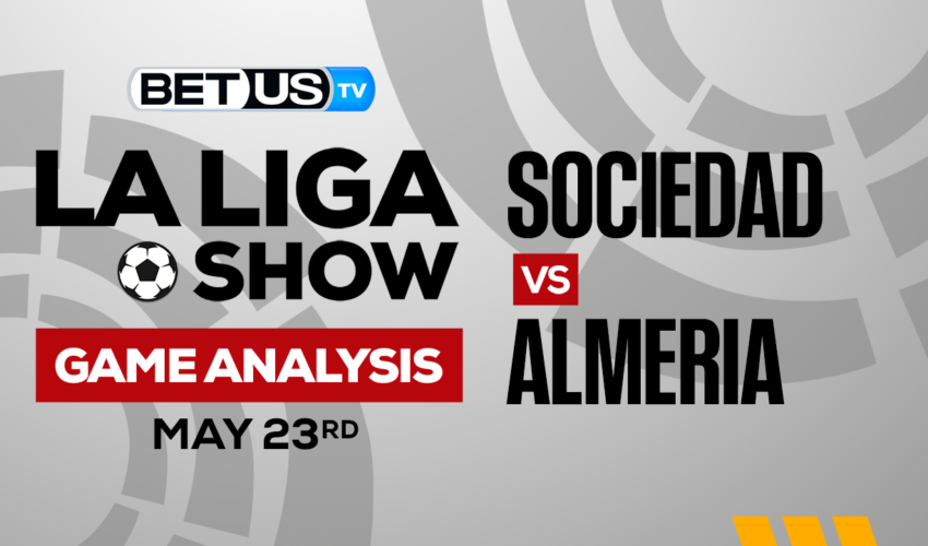 Real Sociedad vs Almeria: Picks & Preview 05/23/2023