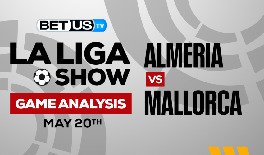 UD Almería vs RCD Mallorca: Preview & Picks 5/20/2023