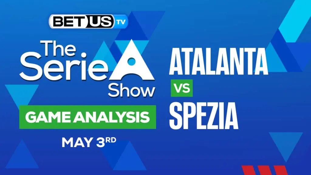 Atalanta BC vs Spezia Calcio: Preview &#038; Picks 5/03/2023
