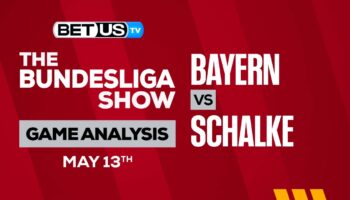 Bayern Munich vs Schalke: Predictions & Analysis 05/13/2023