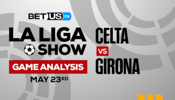 Celta de Vigo vs Girona: Predictions & Preview  05/23/2023