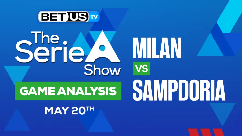 AC Milan vs UC Sampdoria: Preview &#038; Picks 5/20/2023