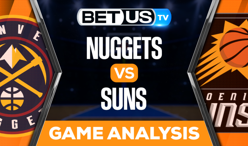 Denver Nuggets vs Phoenix Suns: Preview & Picks 05/11/2023