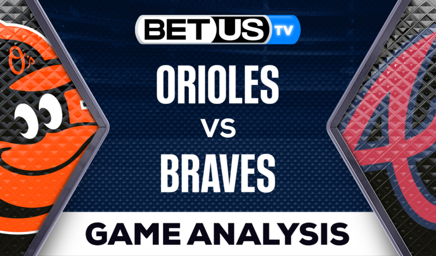 Baltimore Orioles vs Atlanta Braves: Preview & Picks 5/05/2023