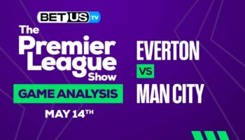 Everton vs Manchester City: Picks & Preview 05/14/2023
