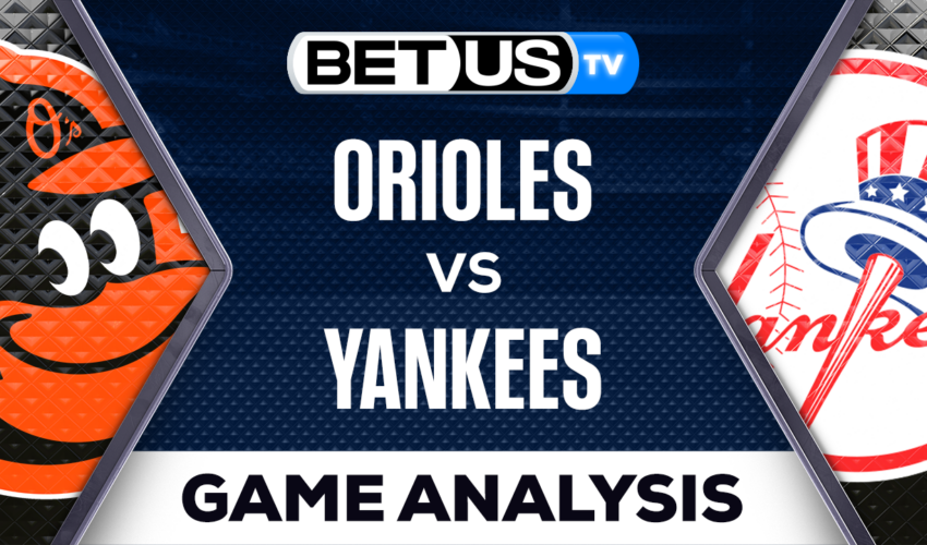 Baltimore Orioles vs New York Yankees: Preview & Picks 05/25/2023