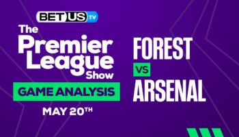Nottingham Forest vs Arsenal: Picks & Preview 05/20/2023