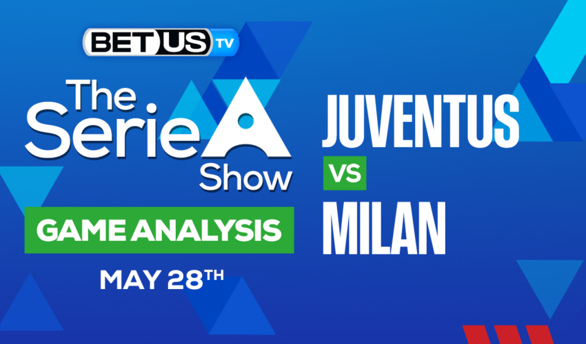 Juventus FC vs AC Milan: Picks & Preview 5/28/2023