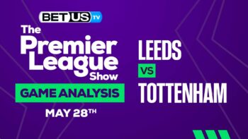 Leeds vs Tottenham: Preview & Picks 05/28/2023
