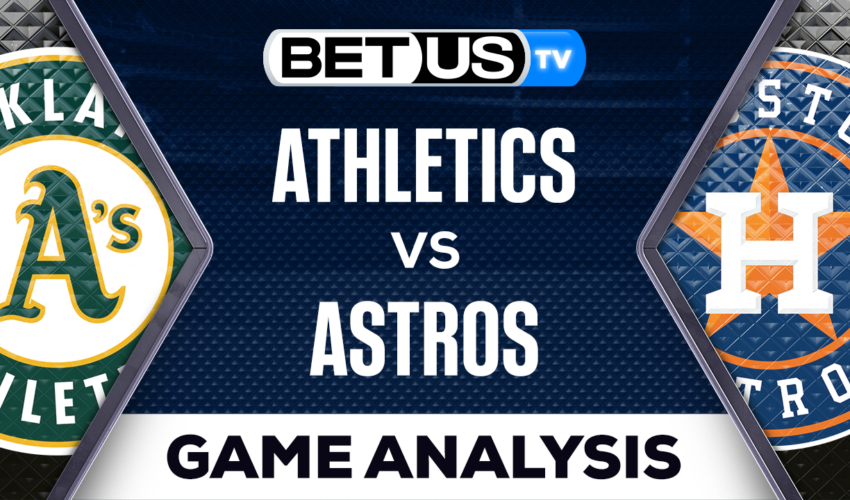 Oakland Athletics vs Houston Astros: Preview & Analysis 05/19/2023