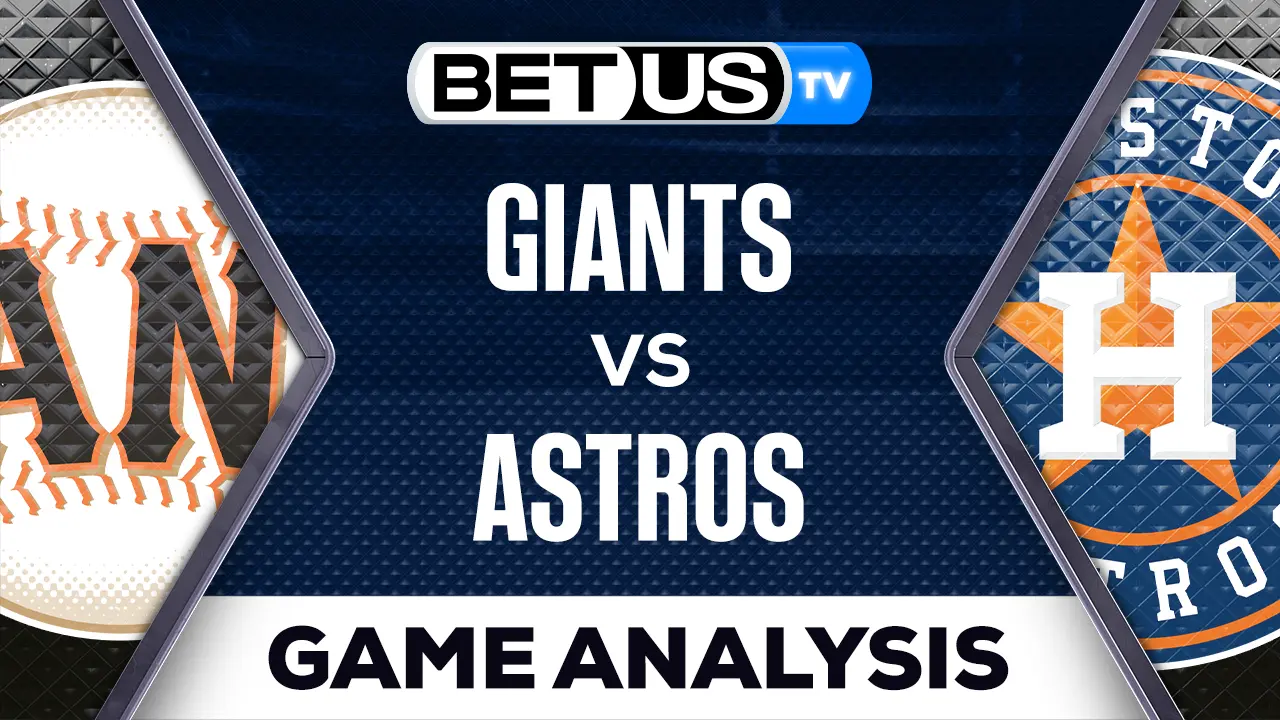 Giants vs Astros Preview & Picks 5/02/2023