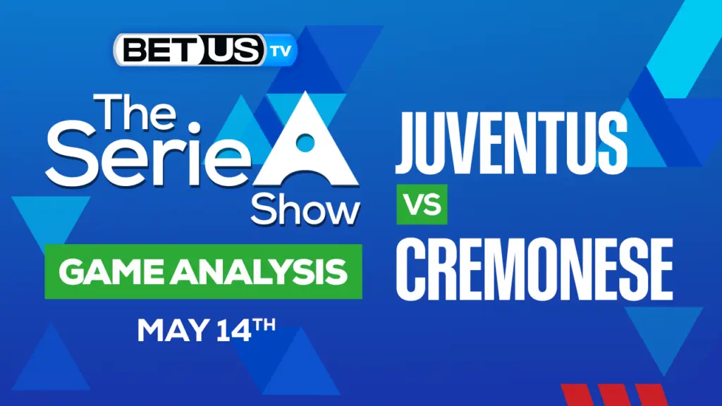 Juventus FC vs US Cremonese Analysis & Predictions 5/14/23