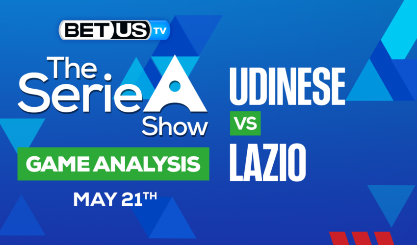 Udinese Calcio vs SS Lazio: Predictions & Picks 5/21/2023