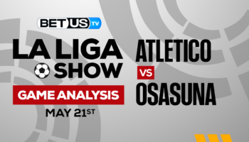 Atletico de Madrid vs CA Osasuna: Preview & Picks 5/21/2023