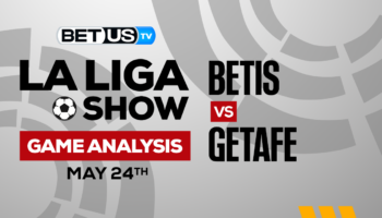Real Betis Balompié vs Getafe CF: Picks & Preview 5/24/2023