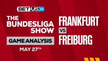 Frankfurt vs Freiburg: Preview & Analysis 05/27/2023
