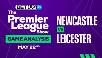 Newcastle vs Leicester City: Picks & Analysis 05/22/2023
