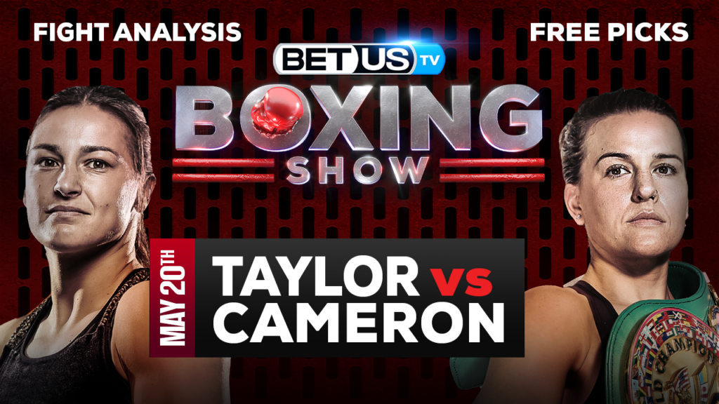 Katie Taylor vs Chantelle Cameron: Picks & Preview 05/19/2023