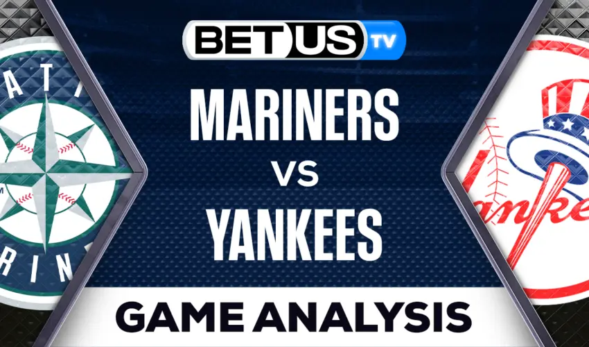 Preview & Picks: Mariners vs Yankees 06-22-2023