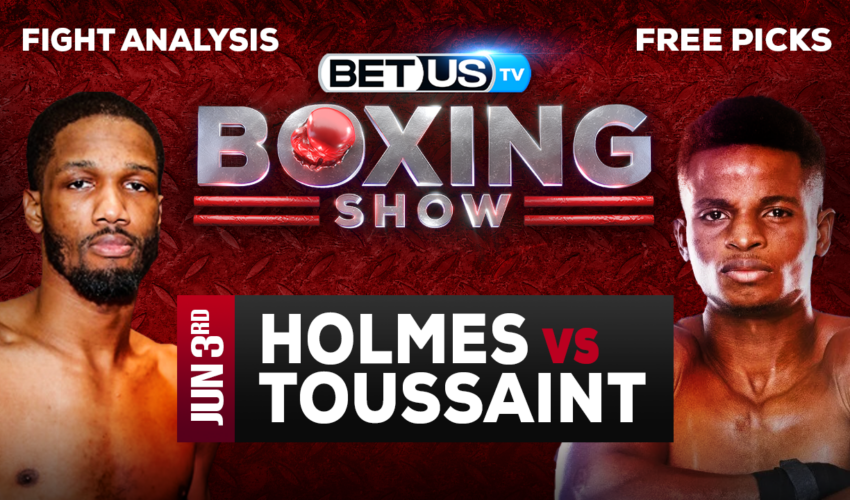 Ardreal Holmes vs Wendy Toussaint: Preview & Picks 6/03/2023