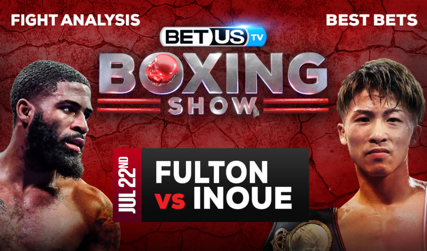 Picks & Predictions: Fulton vs Inoue 7/25/2023