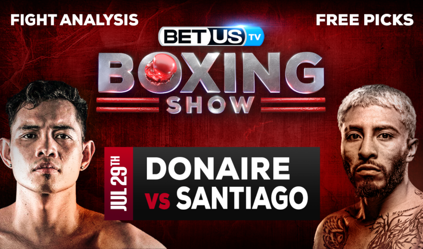 Analysis & Predictions: Donaire vs Santiago 7/29/2023