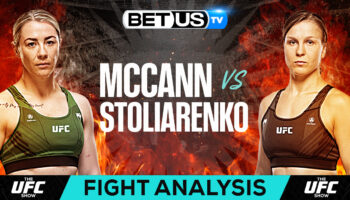 Picks & Analysis: McCann vs Stoliarenko 7/22/2023
