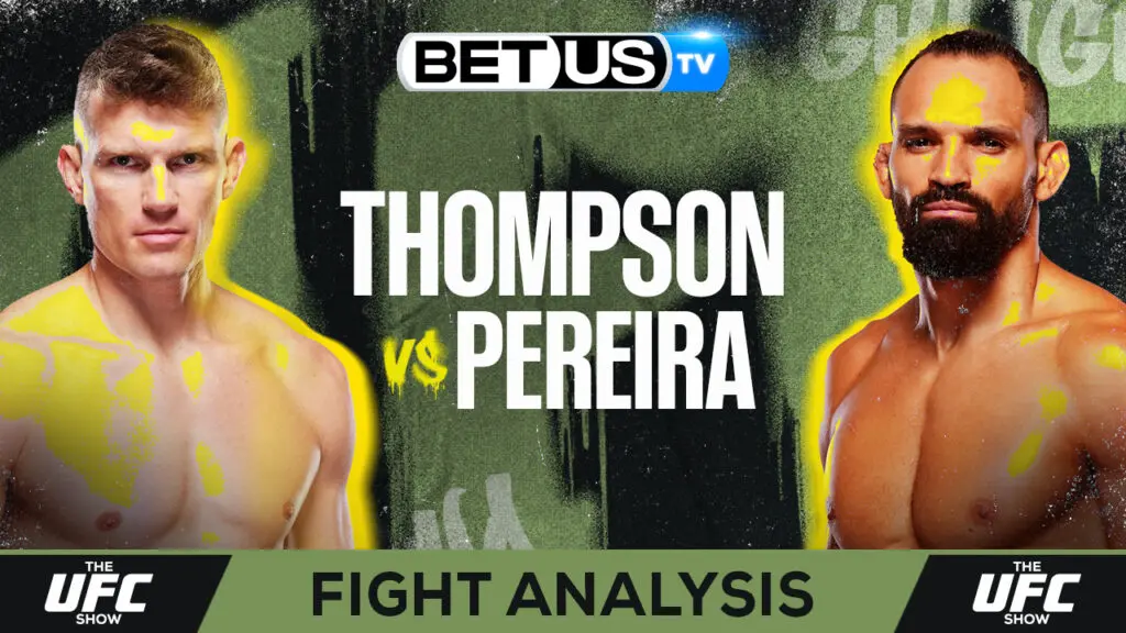 Analysis & Predictions: Thompson vs Pereira 7/29/2023