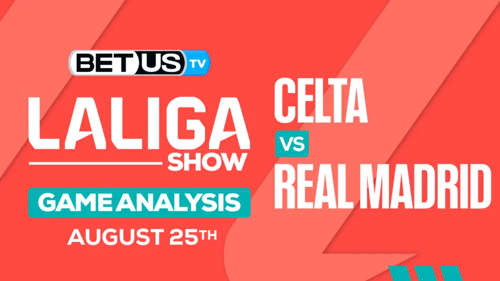 Picks &#038; Predictions: Celta Vigo vs Real Madrid 8/25/2023