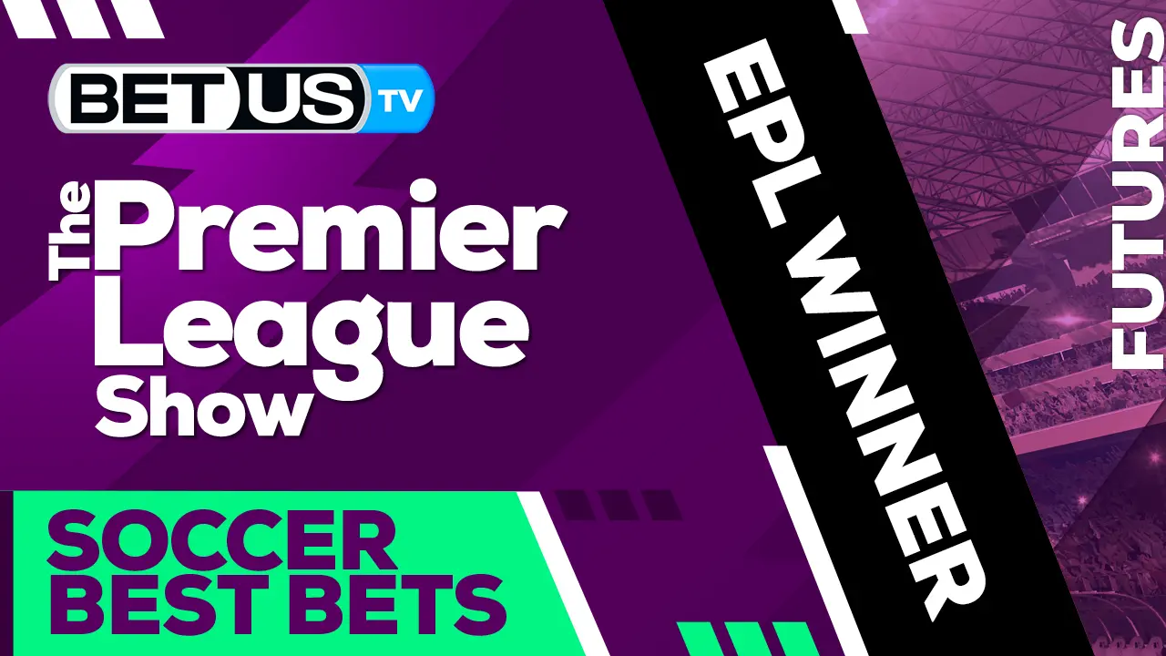 Premier League 2023/24 Season Futures EPL WINNER