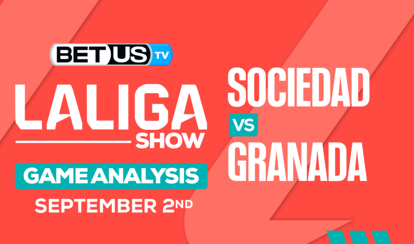Picks & Predictions: Real Sociedad vs Granada 9/2/2023
