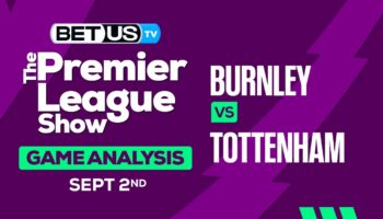 Analysis & Picks: Burnley vs Tottenham 09-02-2023