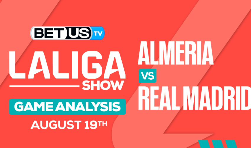 Analysis & Picks: Almeria vs Real Madrid 8/19/2023