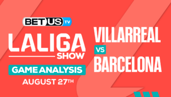Picks & Analysis: Villarreal vs Barcelona 8/27/2023