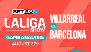 Picks & Analysis: Villarreal vs Barcelona 8/27/2023