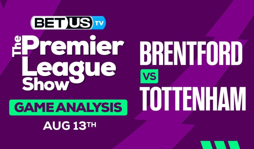 Picks & Predictions: Brentford vs Tottenham 08-13-2023