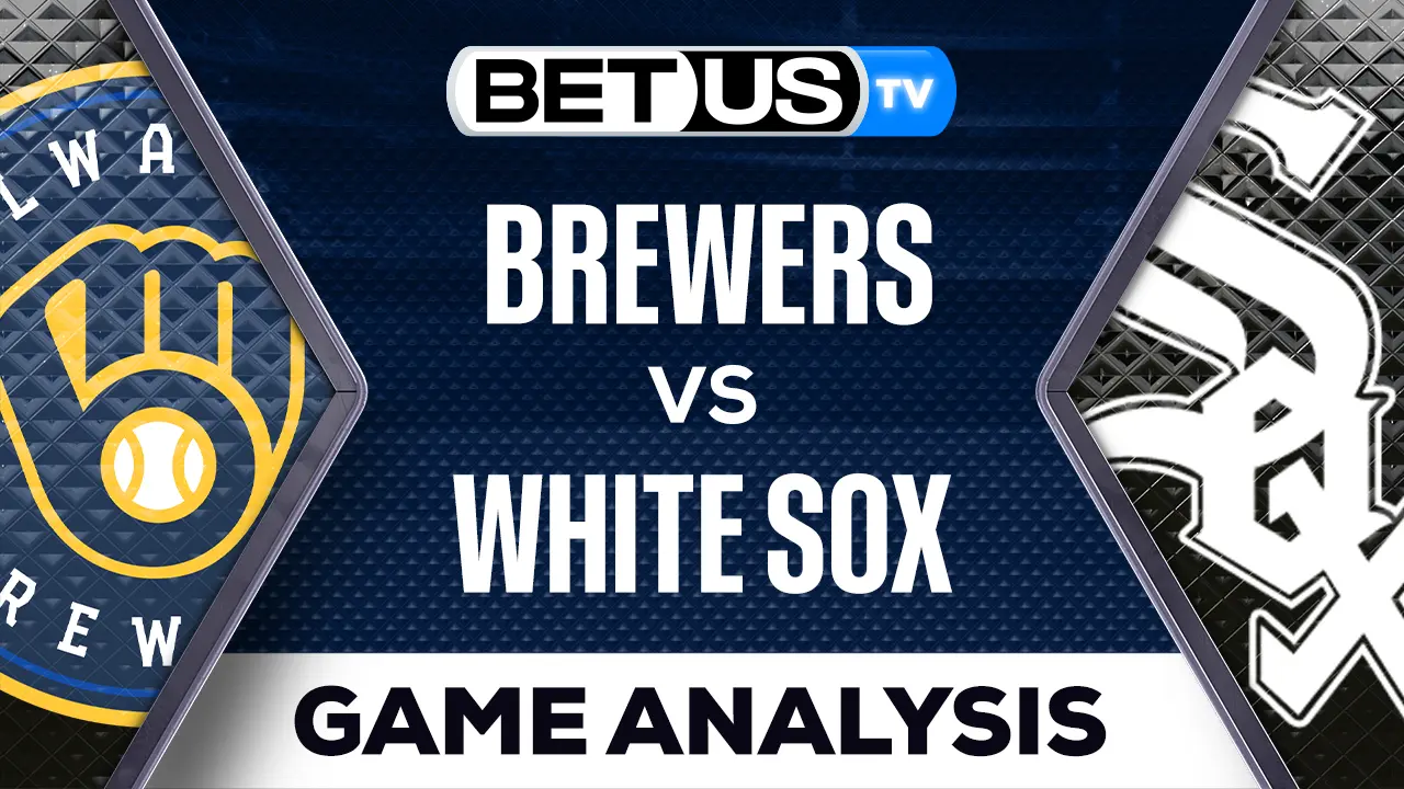 Predictions & Preview Brewers vs White Sox 8/11/2023