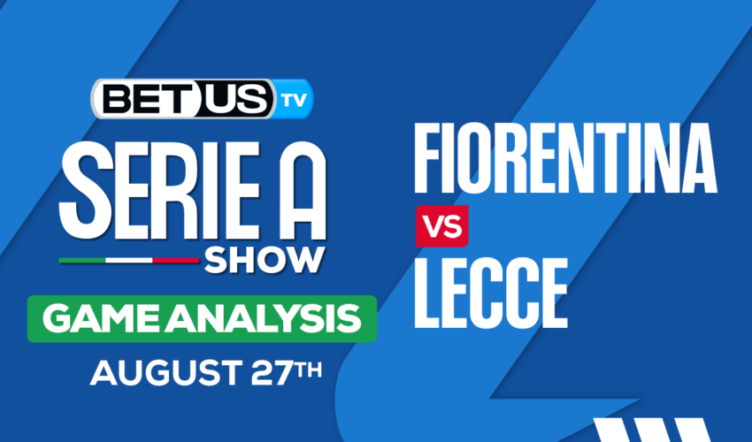 Preview & Picks: Fiorentina vs Lecce 08-27-2023