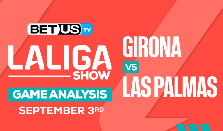 Preview & Predictions: Girona vs Las Palmas 9/3/2023