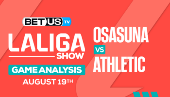 Analysis & Predictions: Osasuna vs Athletic 8/19/2023