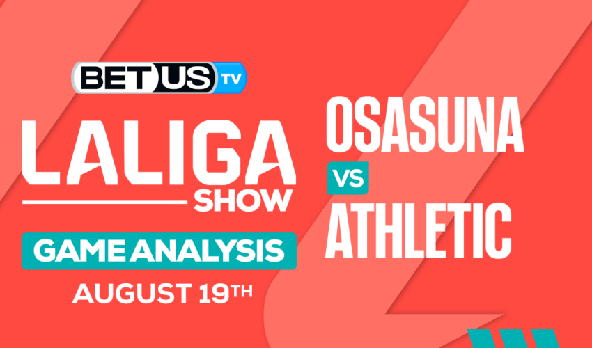 Analysis & Predictions: Osasuna vs Athletic 8/19/2023