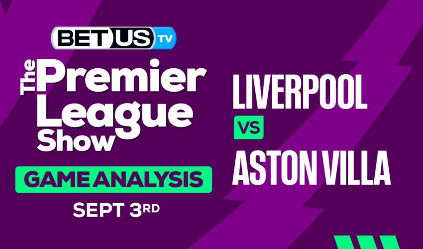 Preview & Picks: Liverpool vs Aston Villa: 09-03-2023