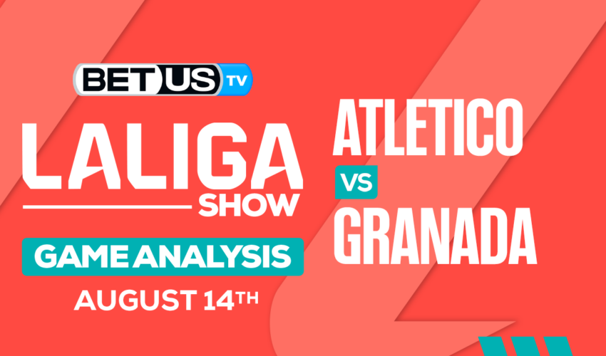 Analysis & Predictions: Atletico vs Granada 8/14/2023