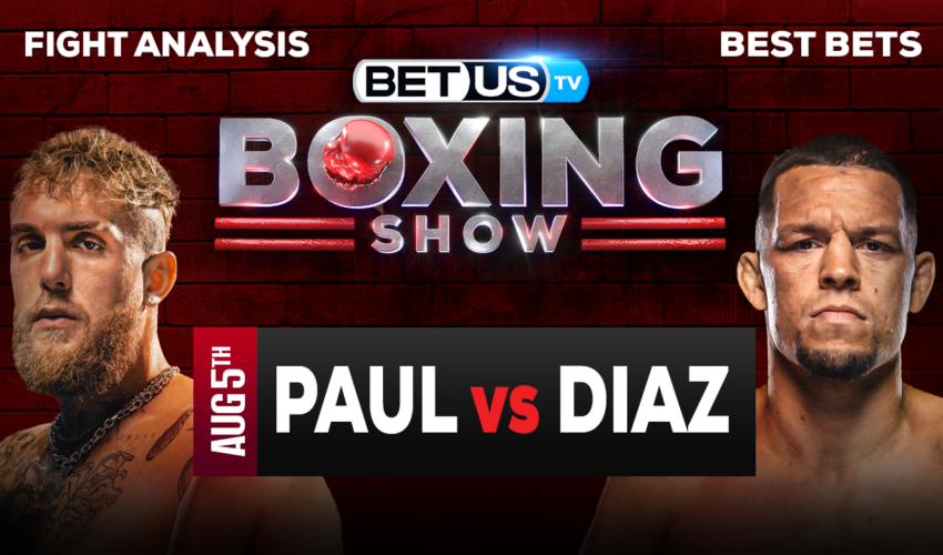 Picks & Analysis: Jake Paul vs Nate Diaz 08-05-2023