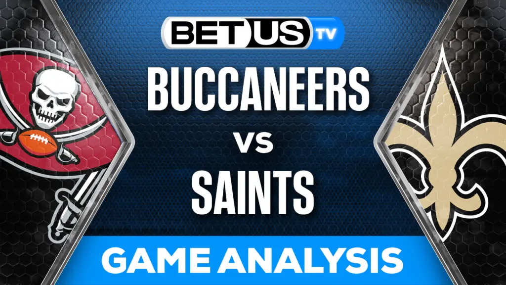 Preview & Analysis: Tampa Bay Buccaneers vs New Orleans Saints 9/1/2023