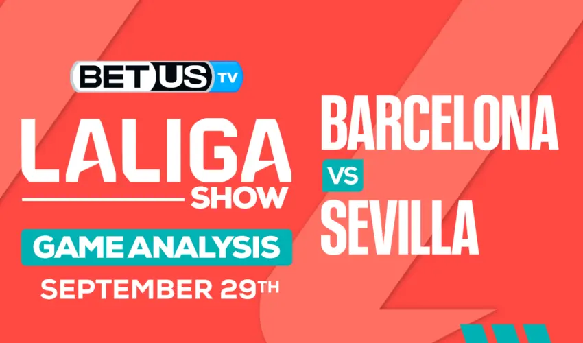 Picks & Predictions: Barcelona vs Sevilla 9/29/2023